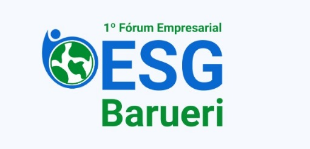 1º Fórum Empresarial ESG de Barueri: Promovendo a Sustentabilidade Corporativa e Governança Empresarial